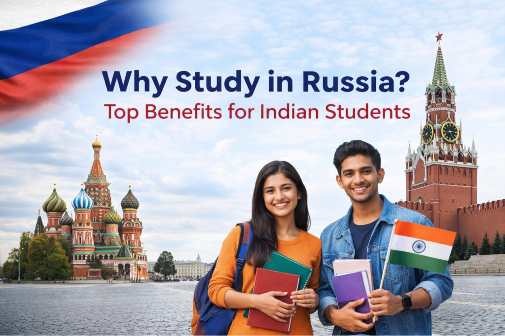 Why Study in Russia? Top Benefits for Indian Students